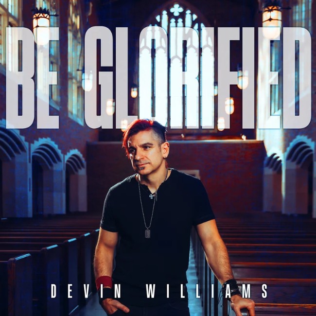 Be Glorified — Devin Williams